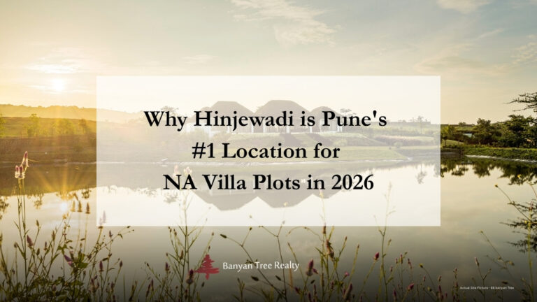 Why Hinjewadi is Pune’s #1 Location for NA Villa Plots in 2026