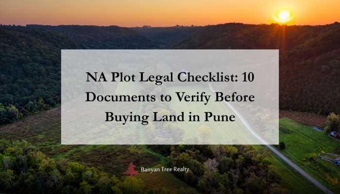 NA Plot Legal Checklist: 10 Documents to Verify Before Buying Land in Pune