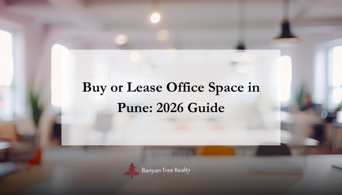 Buy or Lease Office Space in Pune: 2026 Guide